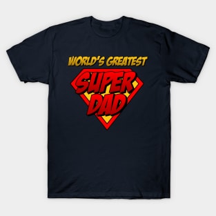 The World's Greatest Super Dad T-Shirt